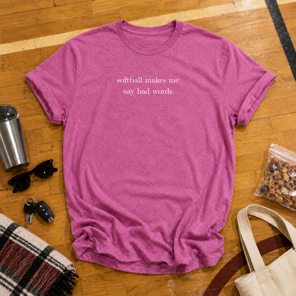 Softball Makes Me Say Bad Words Tee
