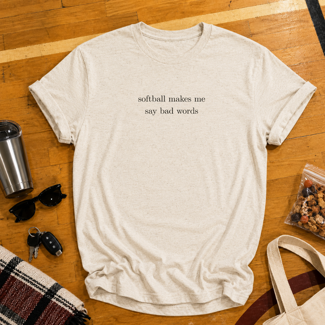 Softball Makes Me Say Bad Words Tee