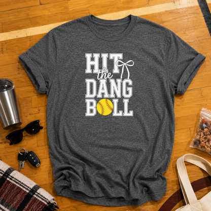 Hit The Dang Ball Tee