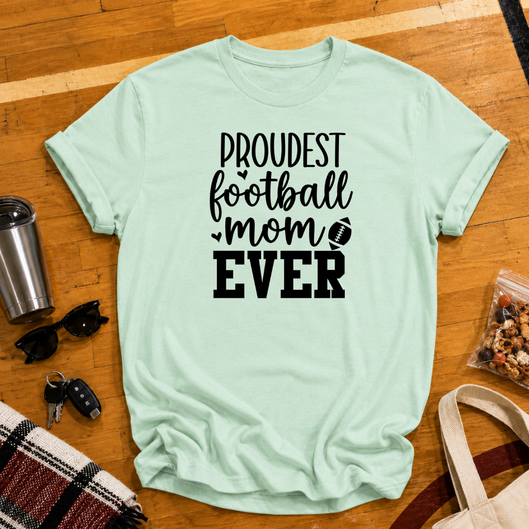 Proudest Football Mom Ever Tee