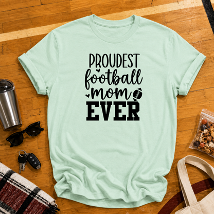 Proudest Football Mom Ever Tee