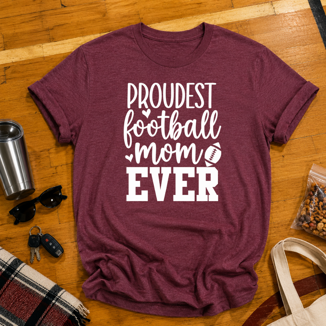 Proudest Football Mom Ever Tee