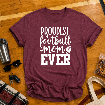 Proudest Football Mom Ever Tee