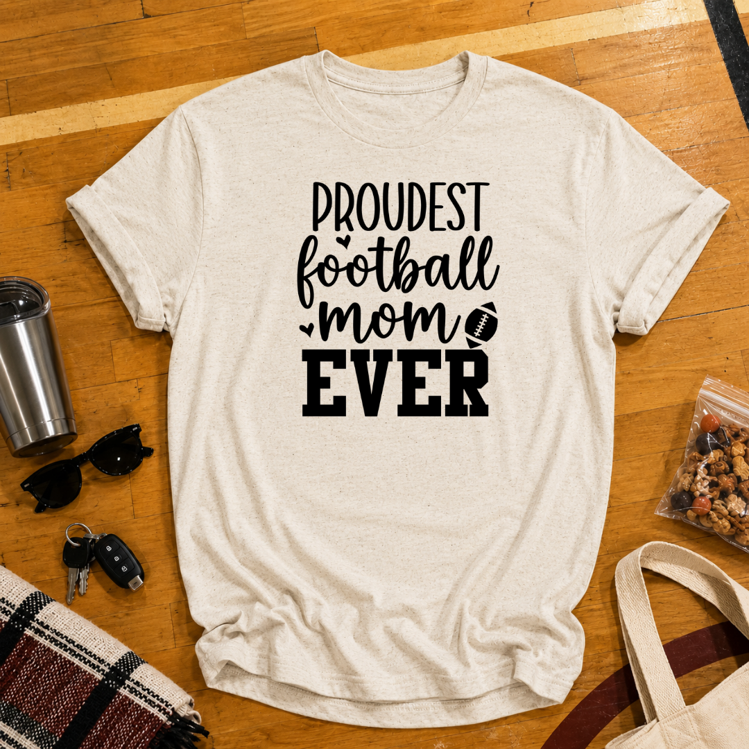 Proudest Football Mom Ever Tee