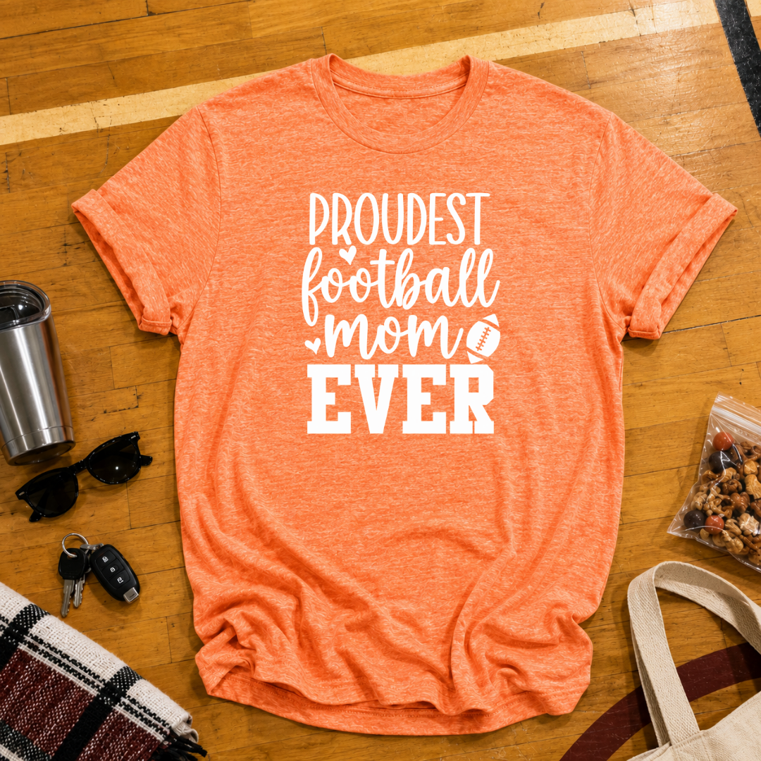Proudest Football Mom Ever Tee