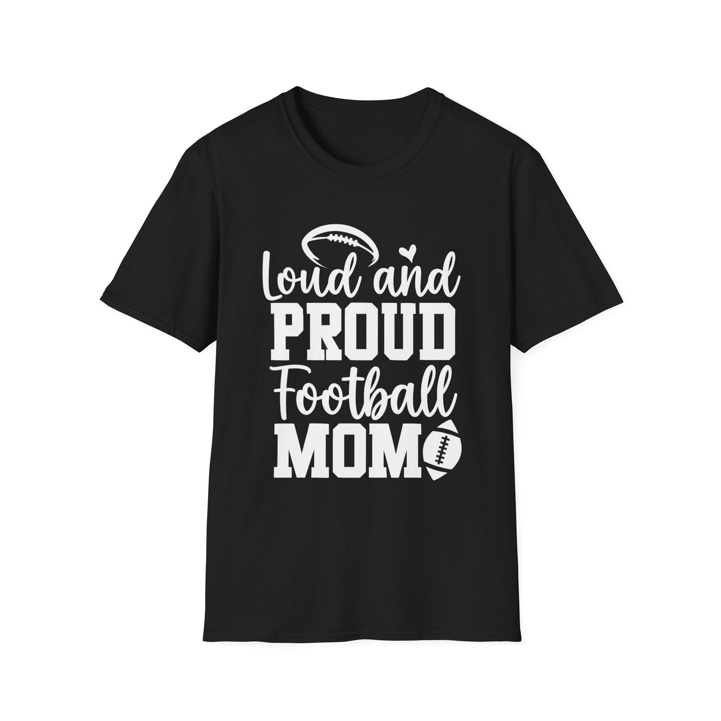 Loud and Proud Football Mom Football Tee
