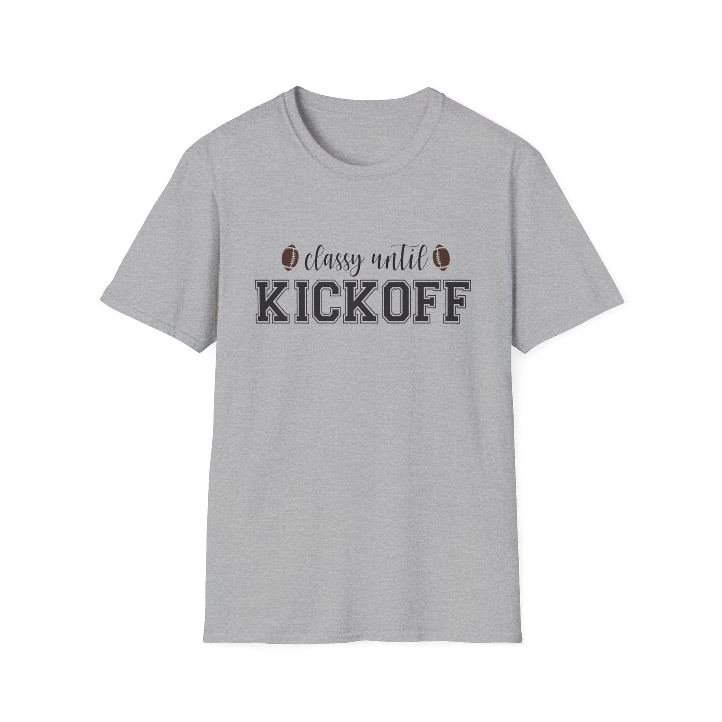 Classy Until Kickoff Football Tee