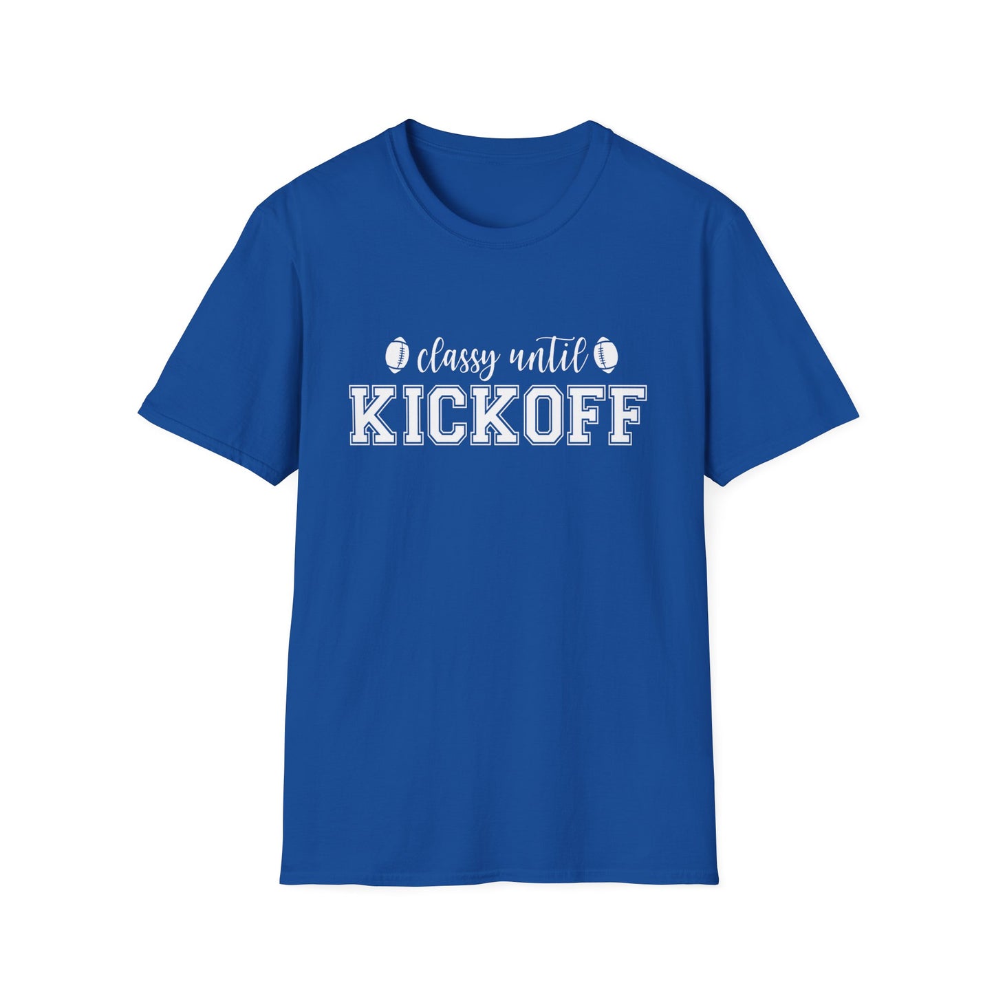 Classy Until Kickoff Football Tee