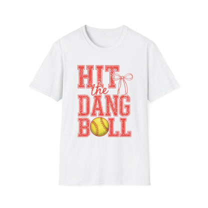 Hit The Dang Ball Softball Tee