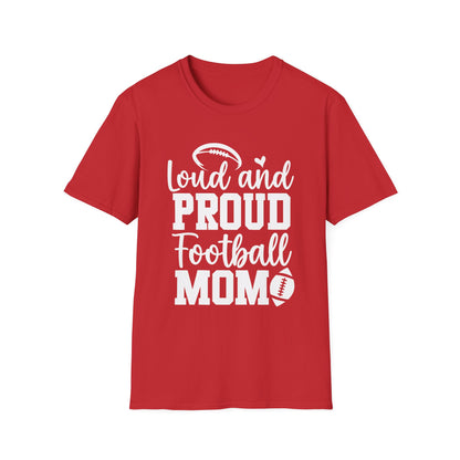 Loud and Proud Football Mom Football Tee