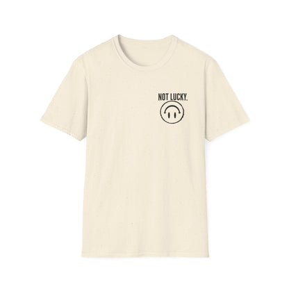 Not Lucky. Just A Custom Tee