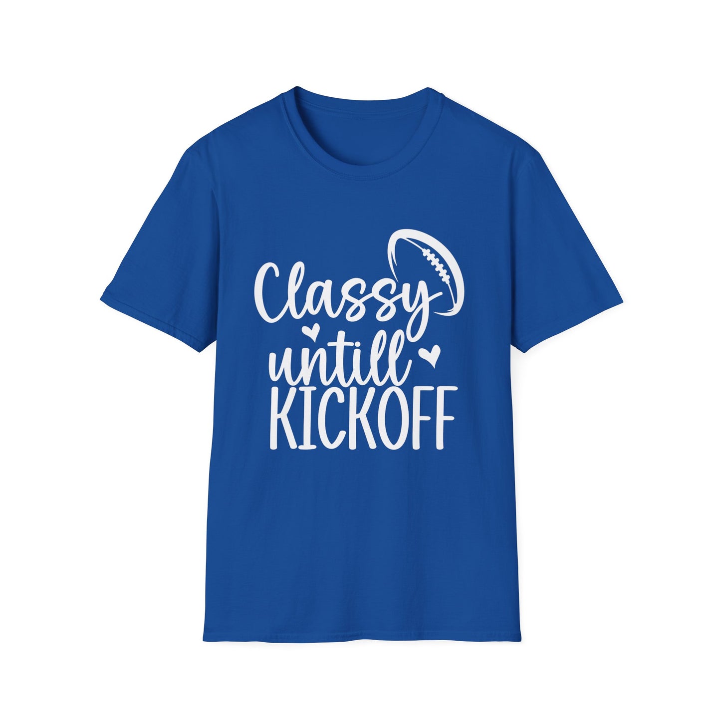 Classy Until Kickoff Football Tee