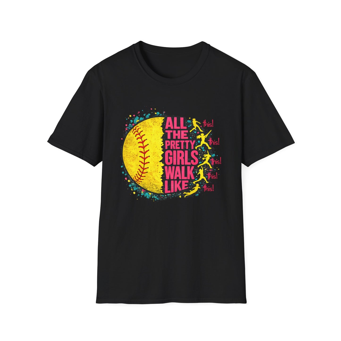 All The Pretty Girls Walk Like This Softball Tee