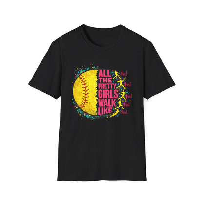 All The Pretty Girls Walk Like This Softball Tee