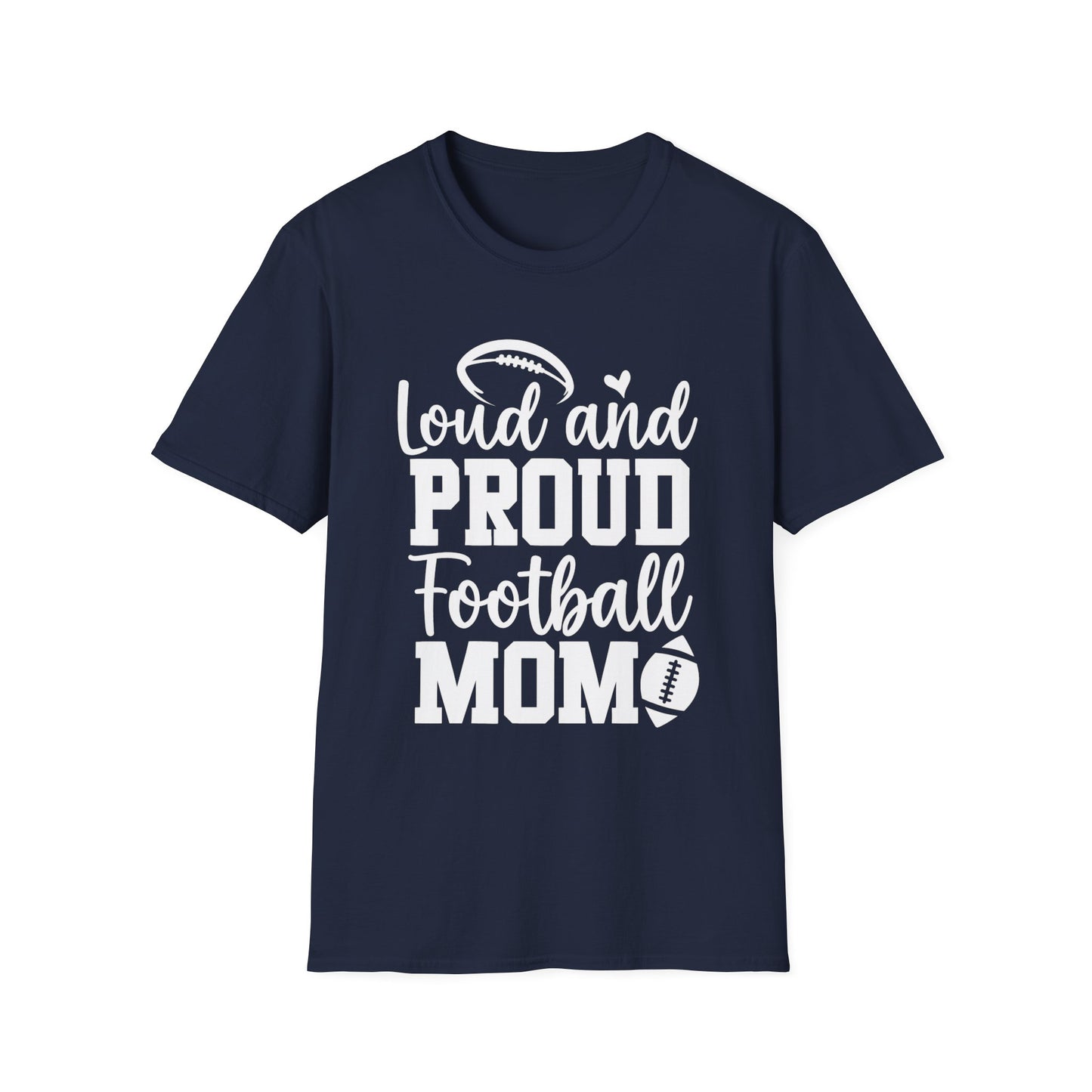 Loud and Proud Football Mom Football Tee