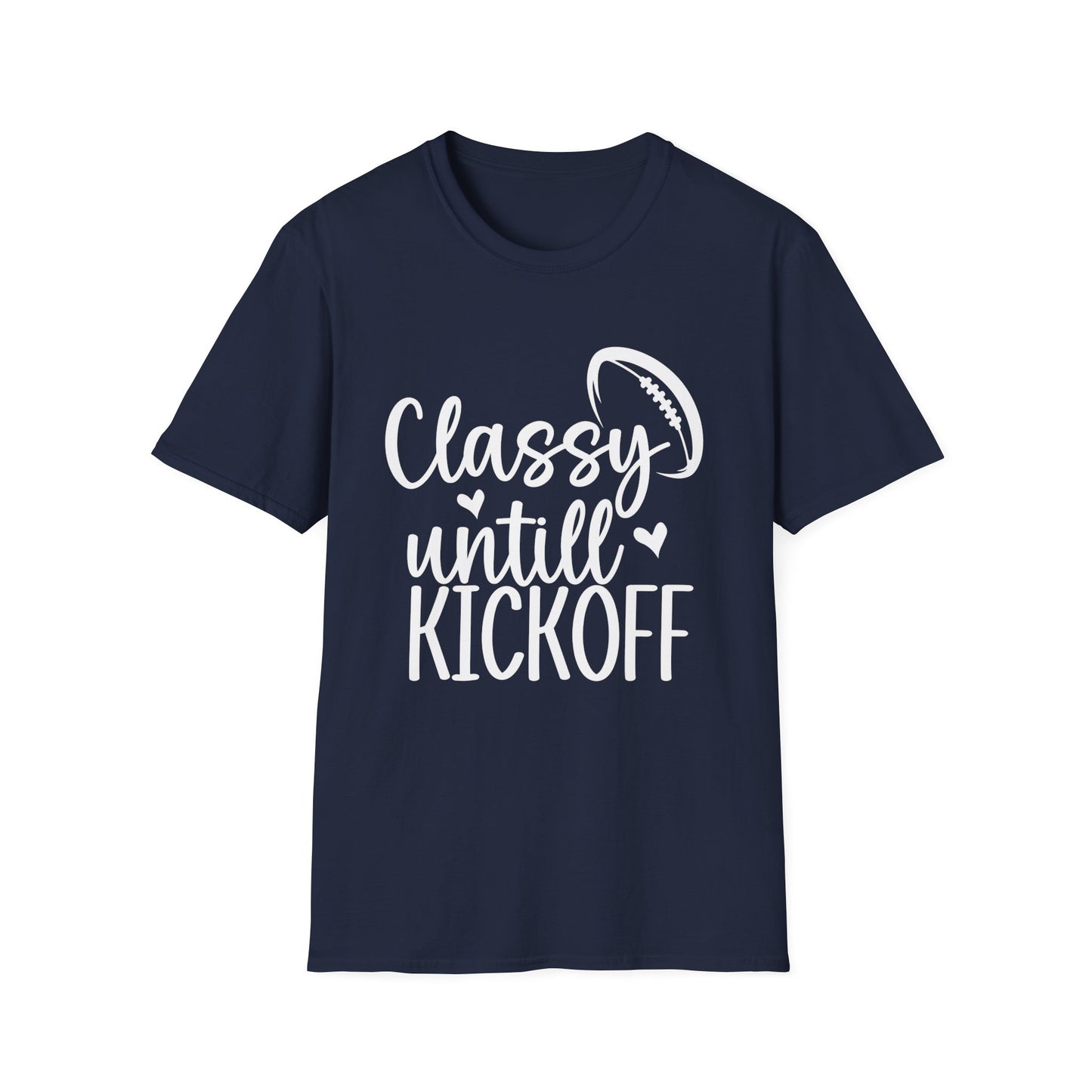 Classy Until Kickoff Football Tee