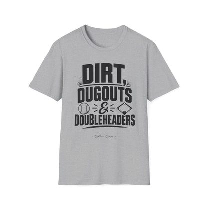 Dirt, Dugouts & Doubleheaders Tee