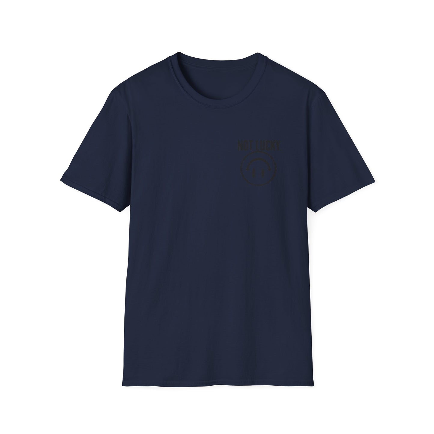 Not Lucky. Just A Custom Tee