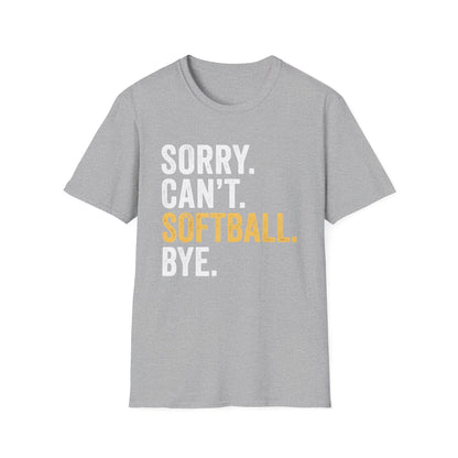 Sorry. Can't. Softball. Tee