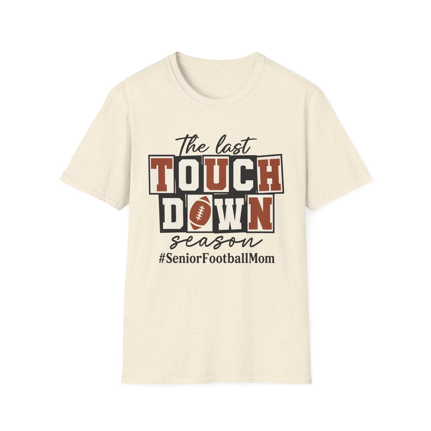 Last Touchdown Season Custom Tee