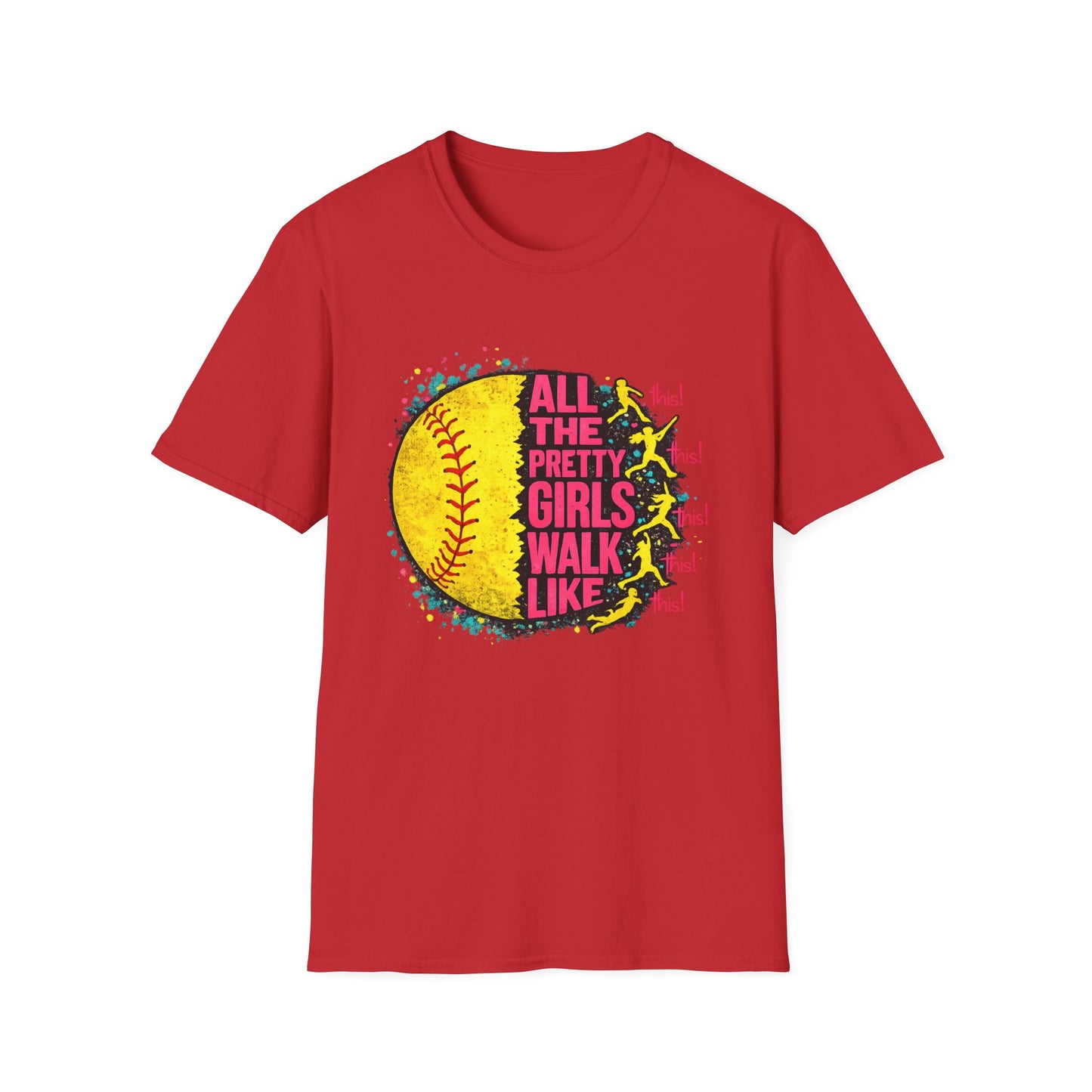 All The Pretty Girls Walk Like This Softball Tee