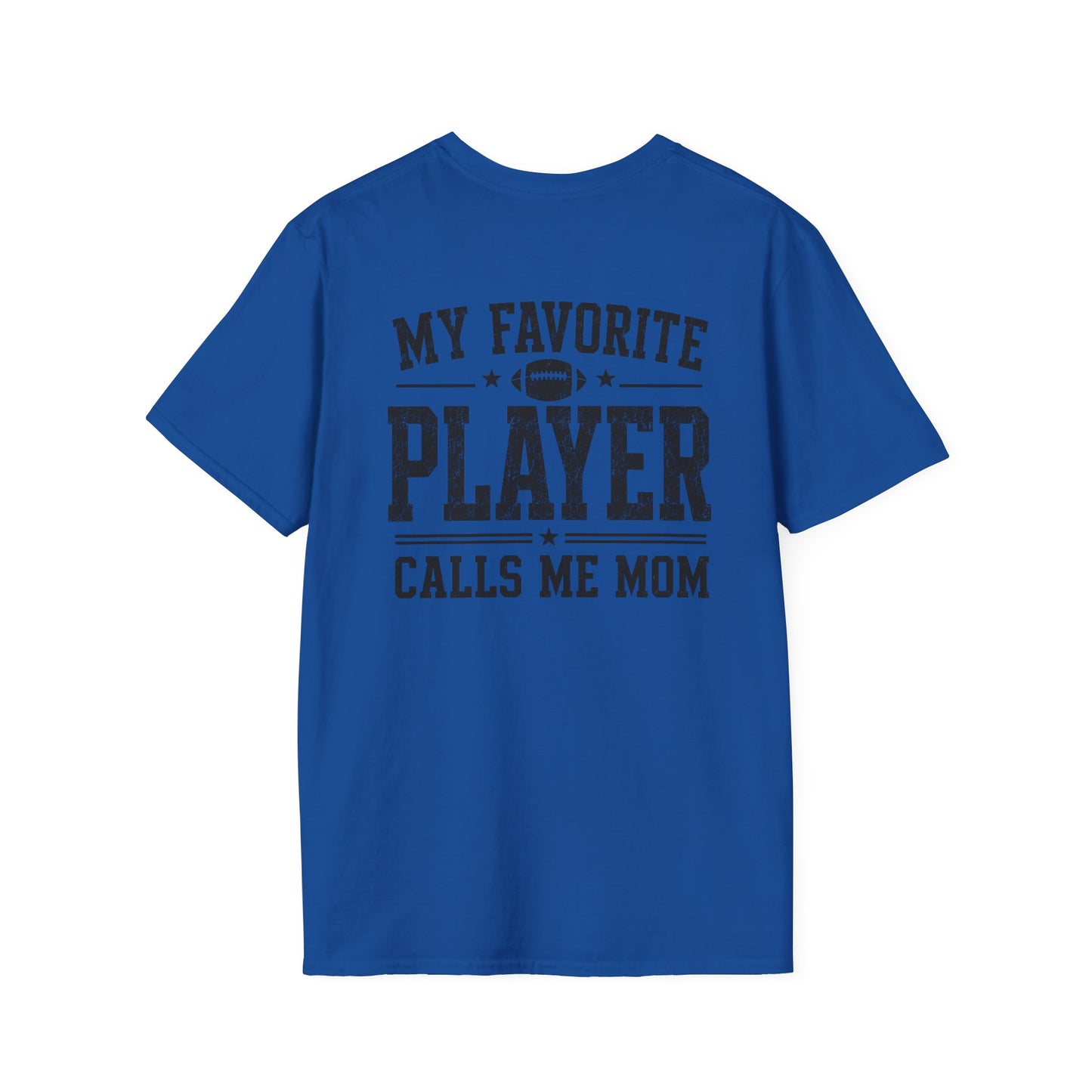 My Favorite Player Calls Me Mom Custom Tee