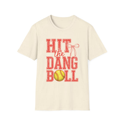 Hit The Dang Ball Softball Tee