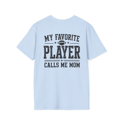 My Favorite Player Calls Me Mom Custom Tee