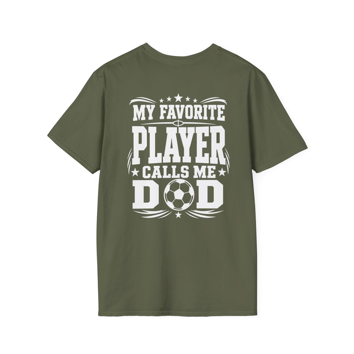 My Favorite Player Calls Me Dad Soccer Tee