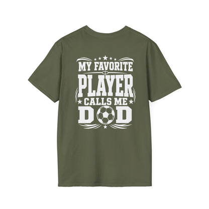 My Favorite Player Calls Me Dad Soccer Tee