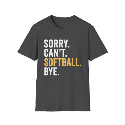Sorry. Can't. Softball. Tee