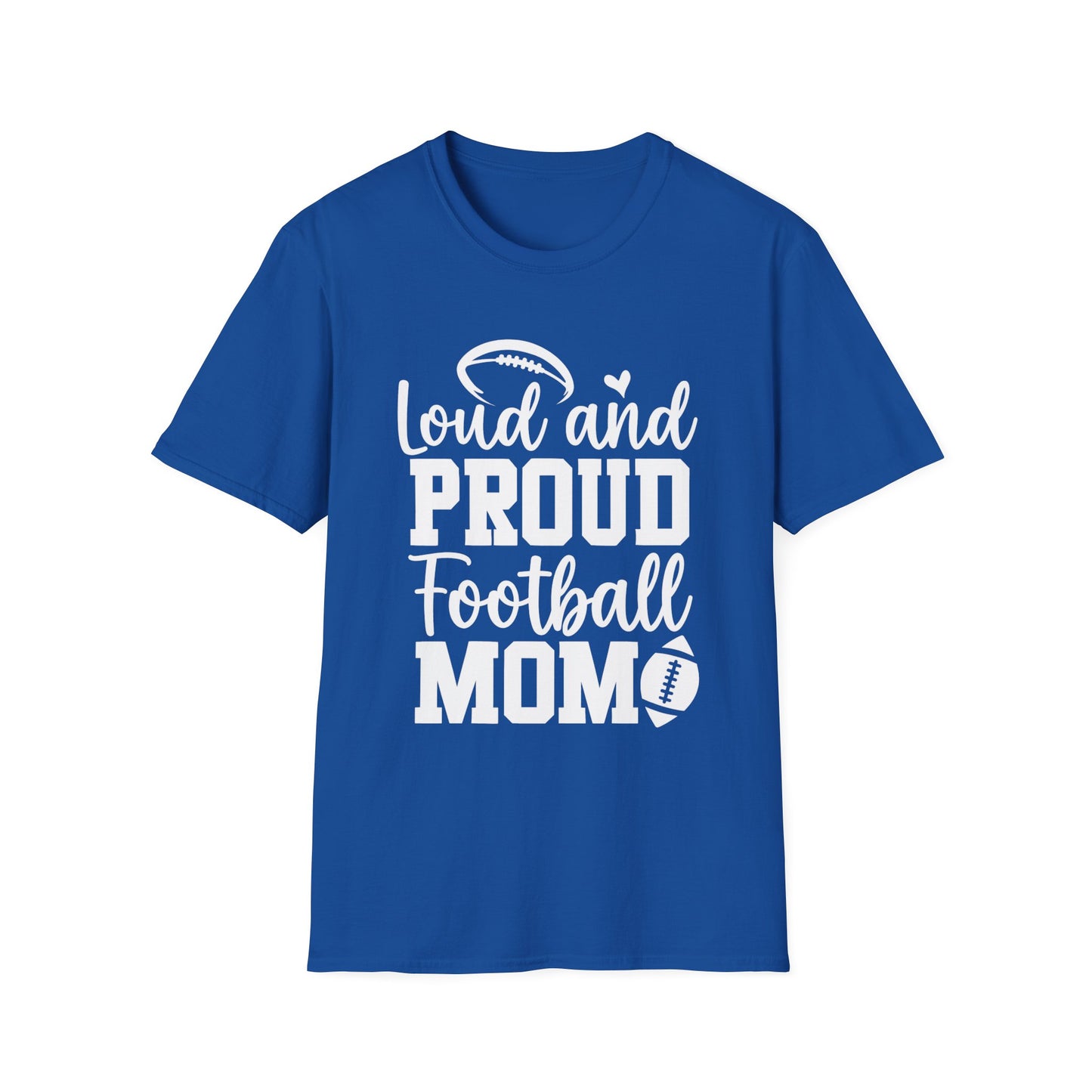 Loud and Proud Football Mom Football Tee