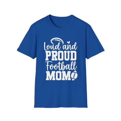 Loud and Proud Football Mom Football Tee