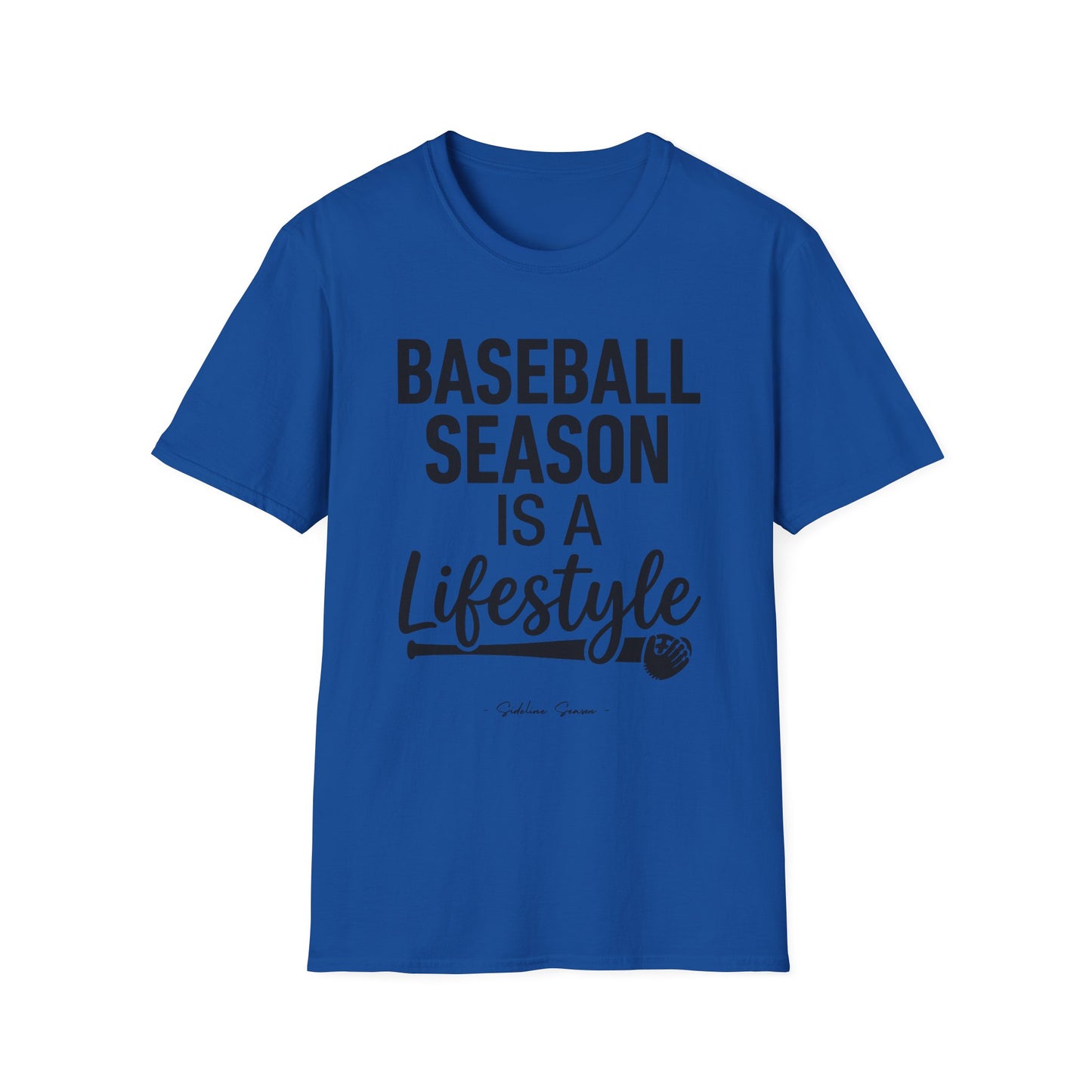 Baseball Season Is A Lifestyle Tee