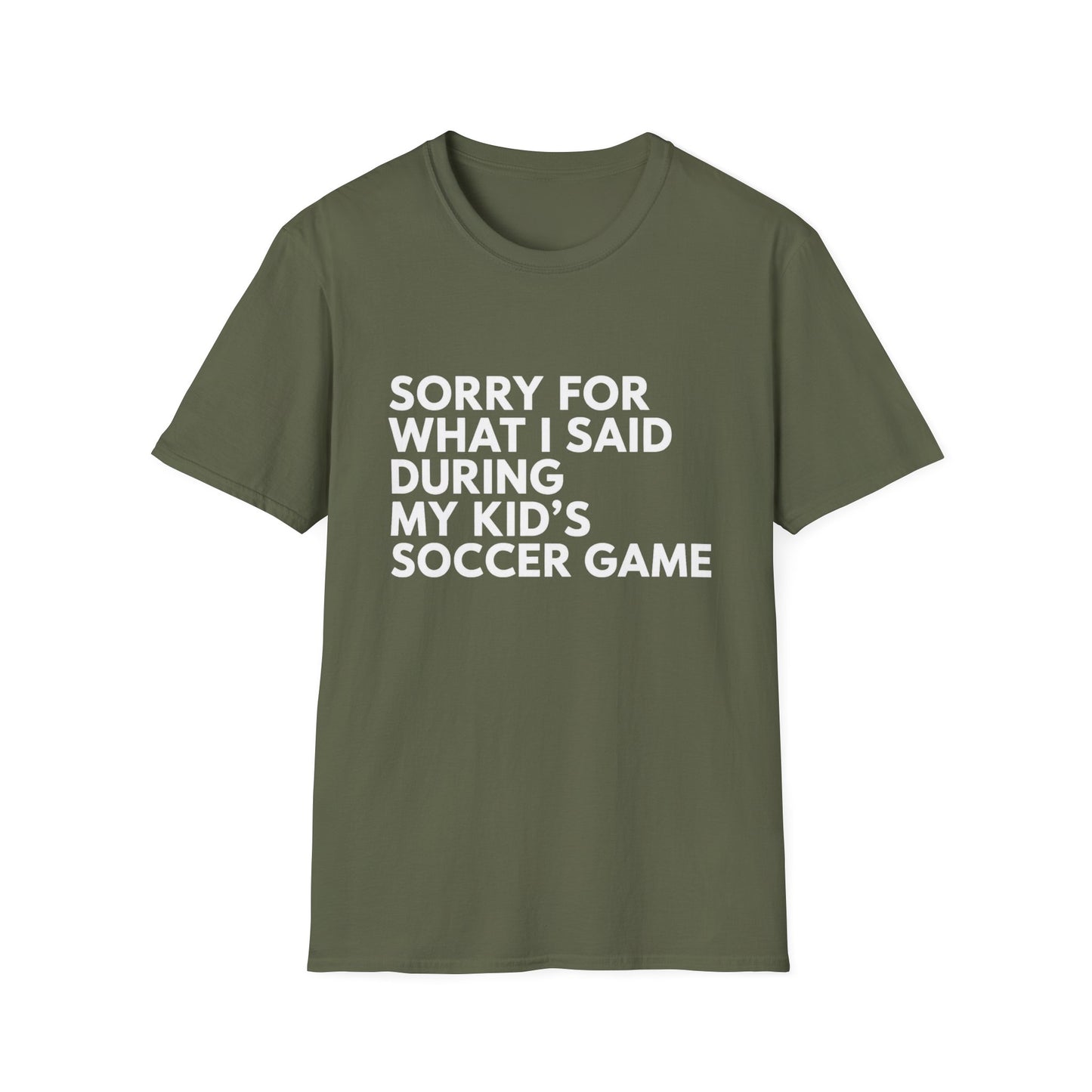 Sorry For What I Said Soccer Tee