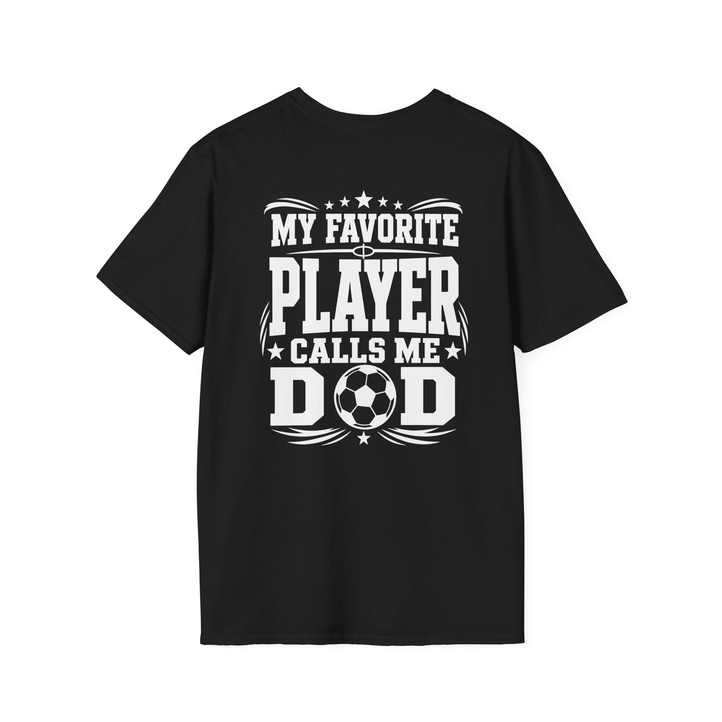 My Favorite Player Calls Me Dad Soccer Tee