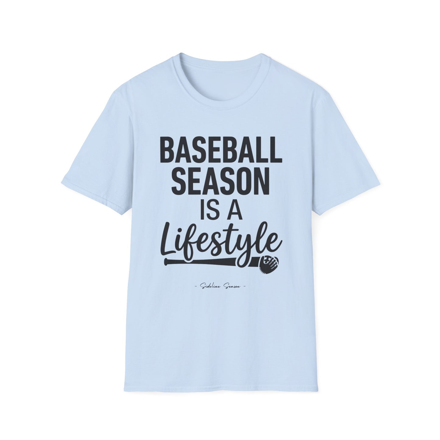 Baseball Season Is A Lifestyle Tee