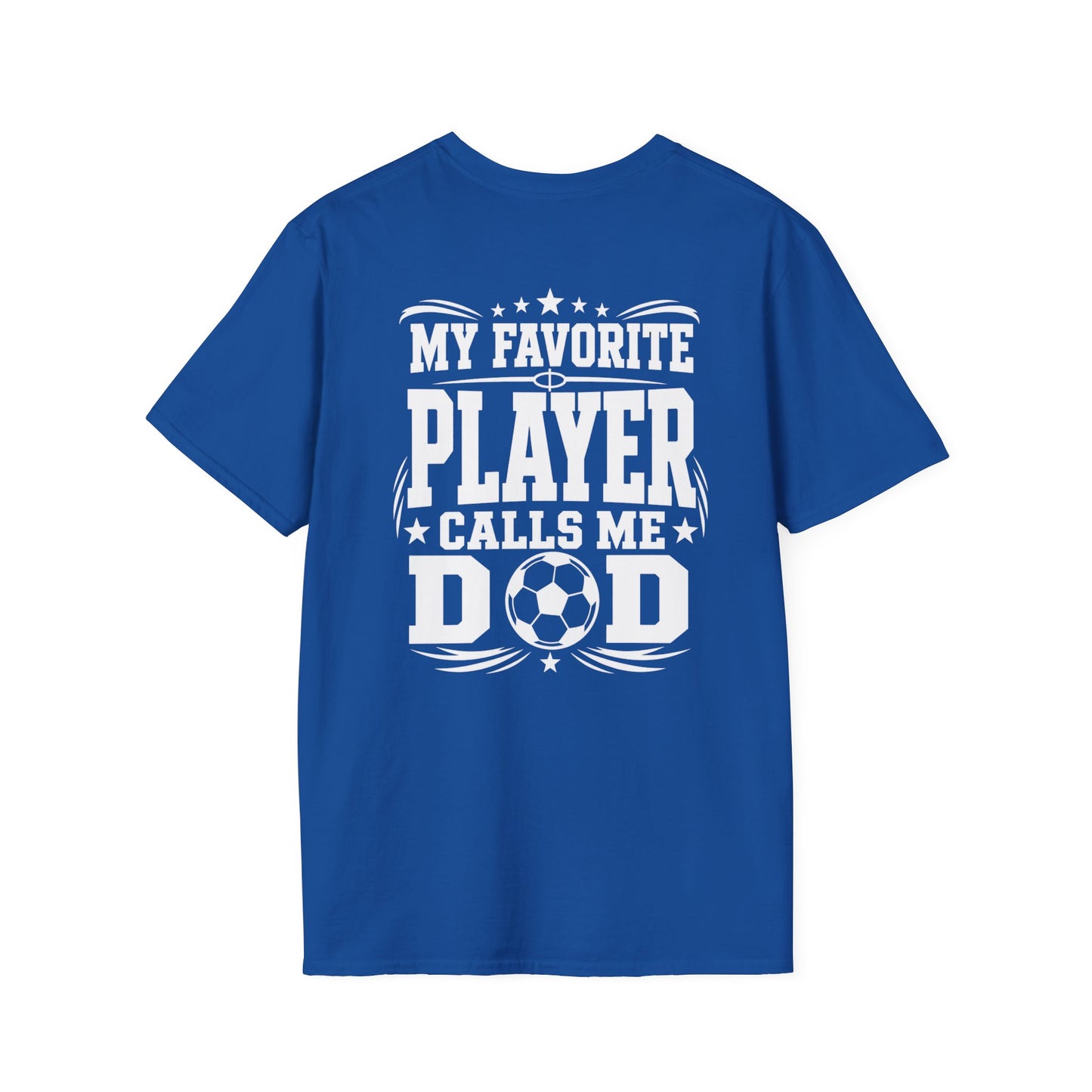 My Favorite Player Calls Me Dad Soccer Tee