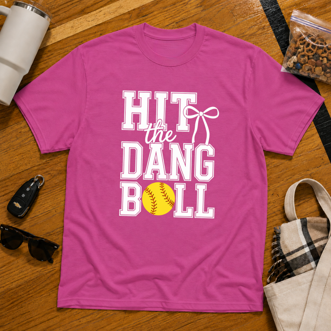 Hit The Dang Ball Softball Tee