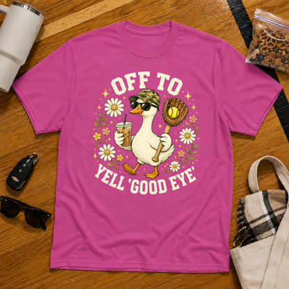 Off To Yell Good Eye Softball Tee