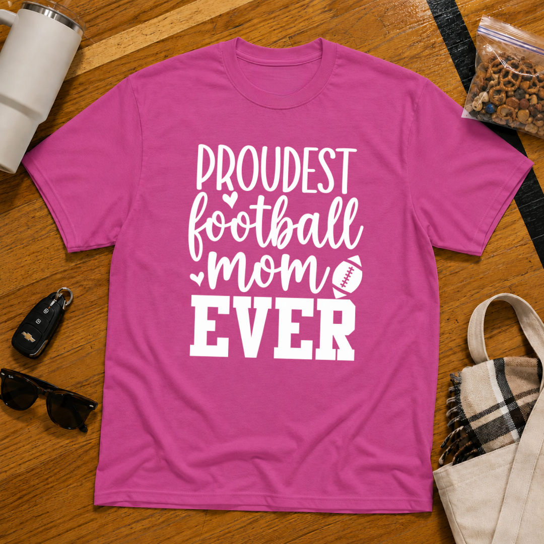 Proudest Football Mom Ever