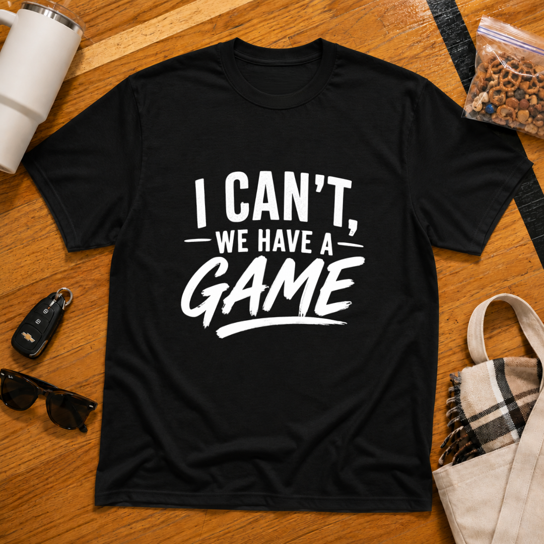 I Can't We Have A Game Tee