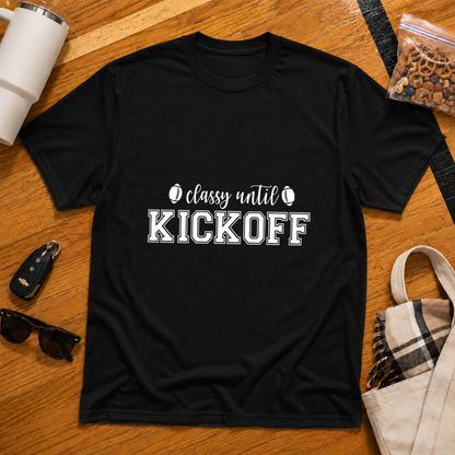Classy Until Kickoff Football Tee