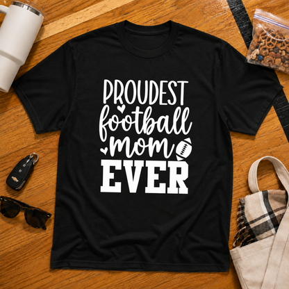 Proudest Football Mom Ever