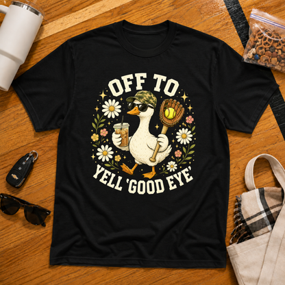 Off To Yell Good Eye Softball Tee