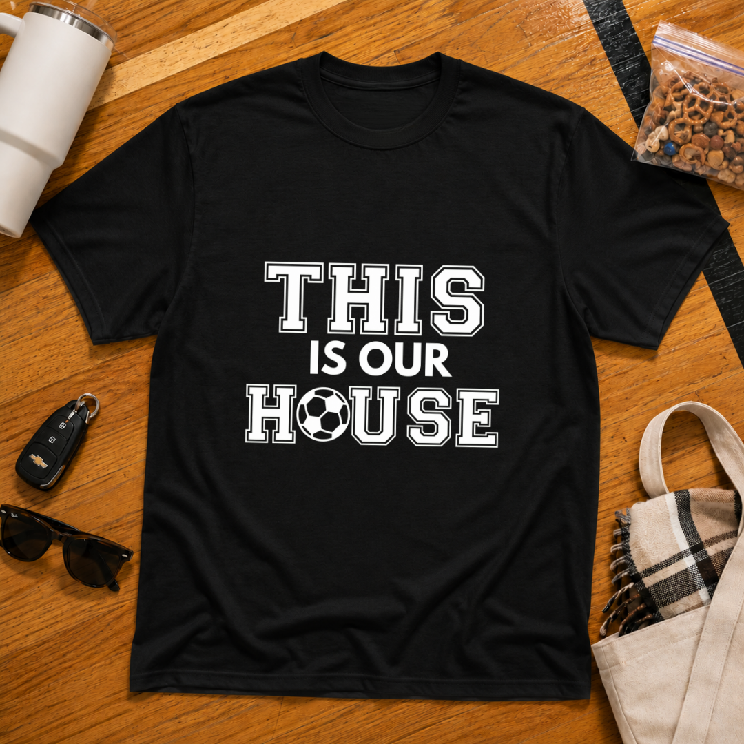 This Is Our House Soccer Tee