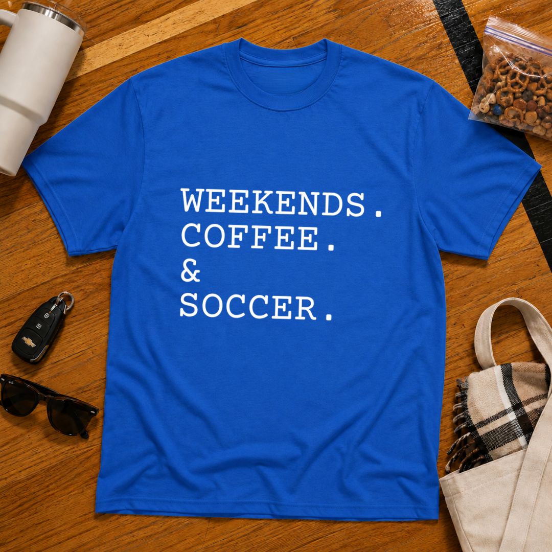 Weekends Coffee & Soccer Tee