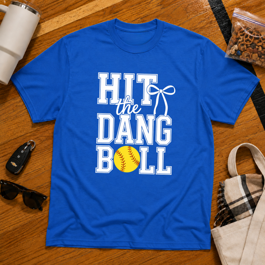 Hit The Dang Ball Softball Tee