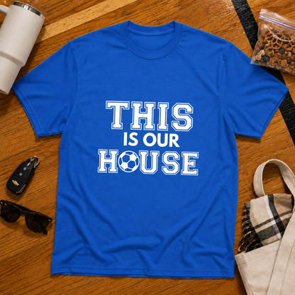 This Is Our House Soccer Tee