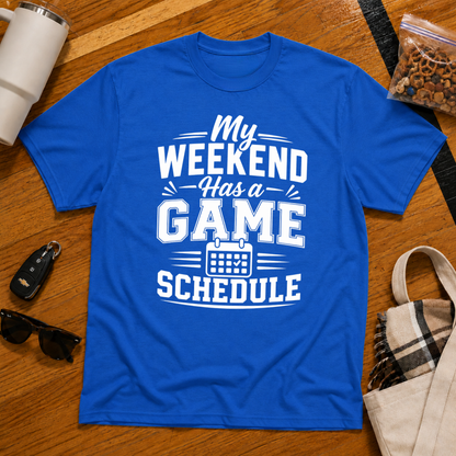 My Weekend Has A Game Schedule Tee